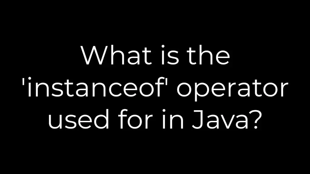 Penjelasan tentang penggunaan operator instanceof dalam Java